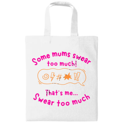 Some Mums swear too much...That's me Thumbnail